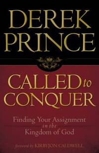 Called to Conquer : Finding Your Assignment in the Kingdom of God