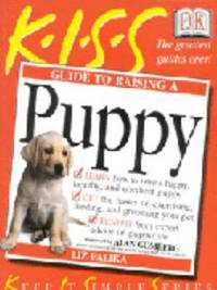 image of KISS Guide to Raising a Puppy (Keep it Simple Guides)