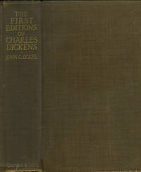 image of The First Editions of the Writings of Charles Dickens and Their Values A Bibliography