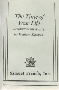 cover of THE TIME OF YOUR LIFE A Comedy in Three Acts