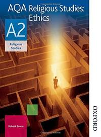 AQA Religious Studies A2: Ethics