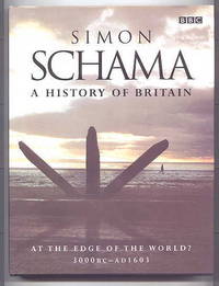image of A HISTORY OF BRITAIN: AT THE EDGE OF THE WORLD? 3000 BC - AD 1603.