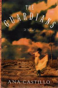 The Guardians by Castillo, Ana - 2007