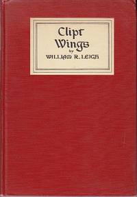 Clipt Wings.  A Drama in Five Acts, Being an Explanation of the Mystery Concerning the Authorship of the Works Attributed to Shakespeare, the Parentage of Francis Bacon, and the Character of Shaxper - SIGNED BY THE AUTHOR