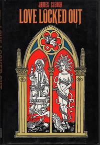 cover of Love Locked Out: A Survey of Love and License in the Middle Ages
