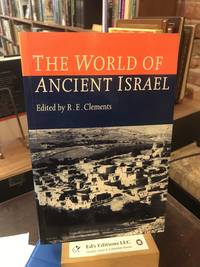 The World of Ancient Israel: Sociological, Anthropological and Political Perspectives (Society for Old Testament Studies Monogr)