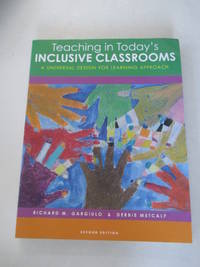 Teaching in Today's Inclusive Classrooms: A Universal Design for Learning Approach