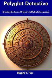 Polyglot Detective: Cracking Codes and Cyphers in Multiple Languages
