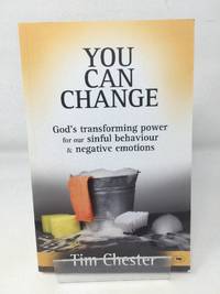 cover of You Can Change: God's Transforming Power For Our Sinful Behaviour And Negative Emotions