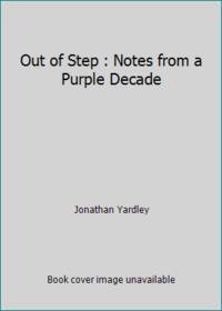 Out of Step: Notes from a Purple Decade