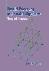 Parallel Processing and Parallel Algorithms : Theory and Computation