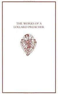 The Works of a Lollard Preacher: The sermon Omnis plantacio, The Tract Fundamentum aliud nemo...