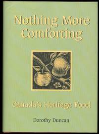 image of NOTHING MORE COMFORTING: CANADA'S HERITAGE FOOD.