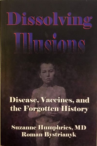 Dissolving Illusions. Disease, Vaccines, and the…