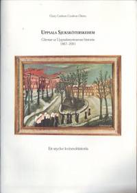 Uppsala sjuksköterskehem. Glimtar ur…