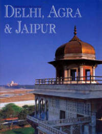 Delhi, Agra and Jaipur (Our World in Colour) by Louise Nicholson - 1998