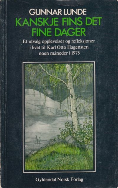 Kanskje fins det fine dager. Et utvalg…