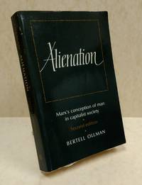 Alienation: Marx&#039;s Conception of Man in a Capitalist Society (Cambridge Studies in the History and Theory of Politics) by Ollman, Bertell - 1977-01-28