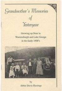 Grandmother S Memories Of Yesteryear Growing Up Near In Warrensburgh And Lake George In The