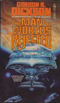 THE MAN THE WORLDS REJECTED de Dickson Gordon R - 1986