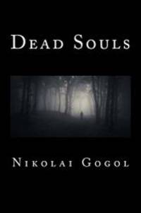 Dead Souls by Nikolai Gogol - 2014-09-12