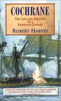 Cochrane : The Life and Exploits of a Fighting Captain