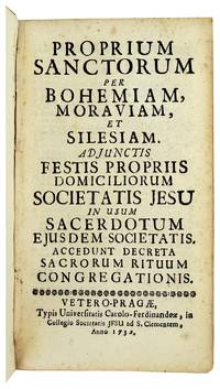 Proprium Sanctorum per Bohemiam, Moraviam, et Silesiam. Adjunctis festis propriis Societatis Jesu in usum sacerdoti ejusdem societatis. Accedunt decreta sacrorum rituum congregationis