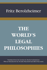 The World's Legal Philosophies. Translated by Rachel Szold. With..