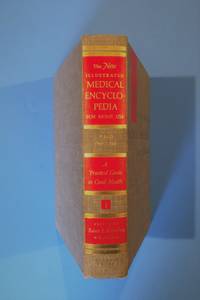 The Newly Illustrated Medical Encyclopedia for Home Use