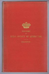 The Royal Society of Literature of the United Kingdom  a Brief Account of its Origin and Progress