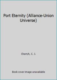Port Eternity (Alliance-Union Universe)