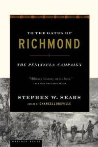 To the Gates of Richmond : The Peninsula Campaign