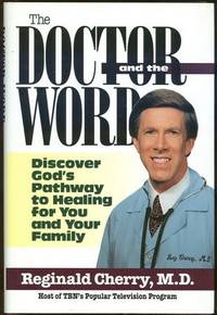 DOCTOR AND THE WORD Discover God's Pathaway to Healing for You and Your  Family