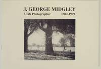J. George Midgley: Utah Photographer