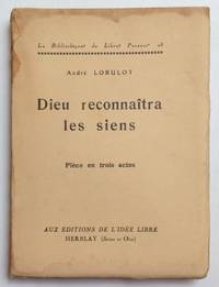 image of Dieu reconnaîtra les siens: pièce en trois actes