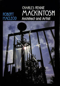 Charles Rennie Mackintosh by MacLeod, Robert - 1983-08-08