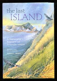 image of The Last Island: A Naturalist's Sojourn on Triangle Island