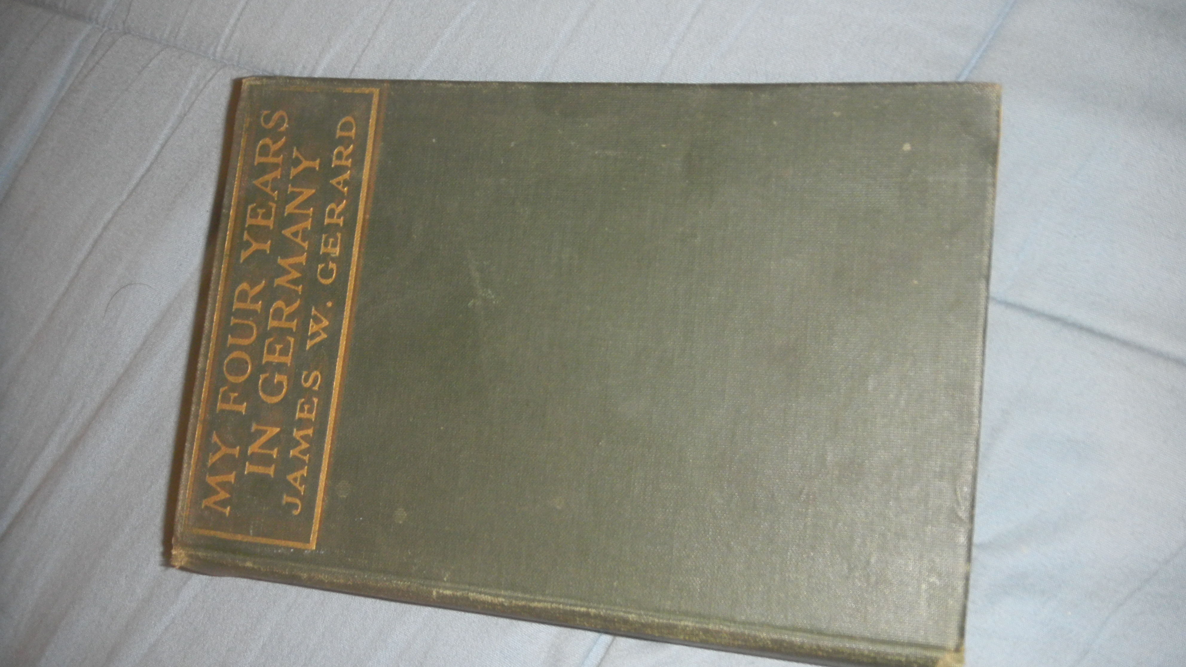 My Four Years in Germany by James W Gerard 1917