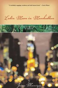 Latin Moon in Manhattan : A Novel