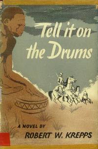 Tell it on the Drums by Krepps, Robert W - 1955