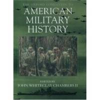 THE OXFORD COMPANION TO AMERICAN MILITARY HISTORY