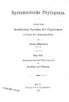 Systematische Phylogenie. Entwurf eines Natürlichen Systems der Organismen auf Grund ihrer Stammesgeschichte. Vol. 1. Systematische Phylogenie der Protisten und Pflanzen. Erster Theil des Entwurfs einer systematischen Stammesgeschichte;  Vol. 2. Systematische Phylogenie der Wirbellosen Thiere. Zweiter Teil des Entwurfs einer systematischen Stammesgeschichte; Vol. 3. Systematische Phylogenie der Wirbelthiere. des Entwurfs einer systematischen Stammesgeschichte.