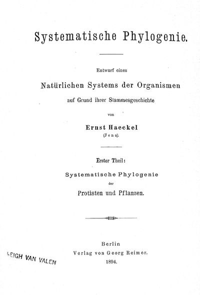 Systematische Phylogenie. Entwurf eines Natürlichen Systems der Organismen auf Grund ihrer Stammesgeschichte. Vol. 1. Systematische Phylogenie der Protisten und Pflanzen. Erster Theil des Entwurfs einer systematischen Stammesgeschichte; Vol. 2. Systematische Phylogenie der Wirbellosen Thiere. Zweiter Teil des Entwurfs einer systematischen Stammesgeschichte; Vol. 3. Systematische Phylogenie der Wirbelthiere. des Entwurfs einer systematischen Stammesgeschichte.