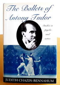 The Ballets of Antony Tudor: Studies in Psyche and Satire