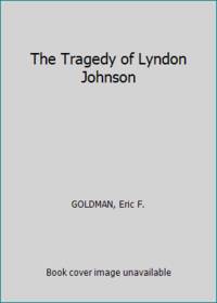 image of The Tragedy of Lyndon Johnson