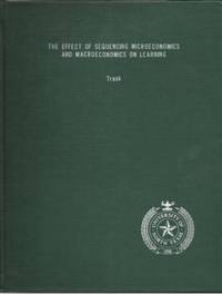 cover of The Effect Of Sequencing Microeconomics And Macroeconomics On Learning Dissertation