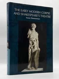 THE EARLY MODERN CORPSE AND SHAKESPEARE'S THEATRE
