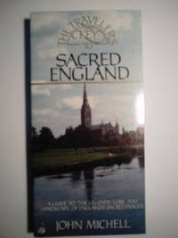 The Traveler's Key to Sacred England: A Guide to the Legends, Lore, and Landscape of...