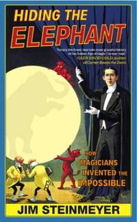Hiding The Elephant: How Magicians Invented the Impossible by Jim Steinmeyer - Paperback - from World of Books Ltd (SKU: GOR001277740)