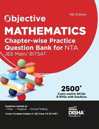Objective Mathematics Chapter-Wise Practice Question Bank for Nta Jee Main/ Bitsat MCQS & Nvqs...